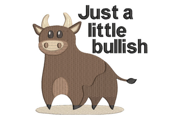 Just a Little Bullish Cute Bull Embroidery Review